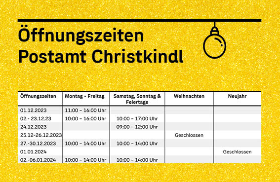 Tabellarische Öffnungszeiten des Postamt Christkindl vom 01.12.23-06.01.2024
